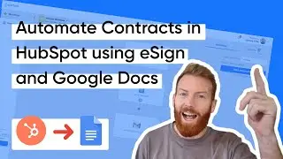 How to Automate Contracts in HubSpot using eSign and Google Docs