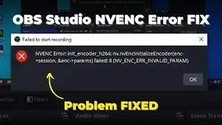 SOLVED: OBS Studio NVENC Error Init Encoder H264 | How to FIX