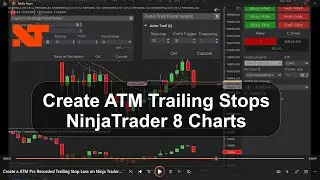 Create ATM Trailing Stop on Charts NinjaTrader 8