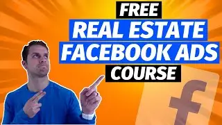 Free Real Estate Facebook Ads Course (Part 1: Buyer Leads)