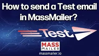 How to send a Test email in MassMailer?