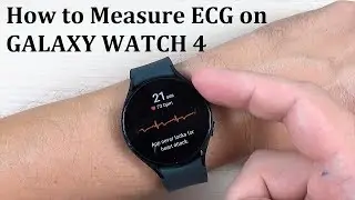 How to Measure ECG (or EKG) on Samsung Galaxy Watch 4 - To see if your heart is OK !