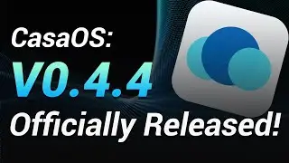 CasaOS v0.4.4 Officially Released!