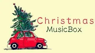 Christmas Songs Music Box - Relaxing Music - Background Music Box Music