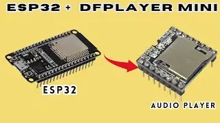 DFplayer Mini to ESP32 Connection Tutorial - Easy Steps | 2024