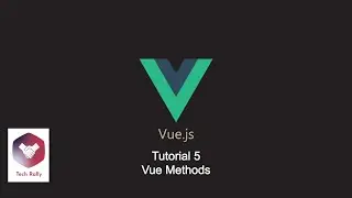 Vue Tutorial 5 - Vue Methods