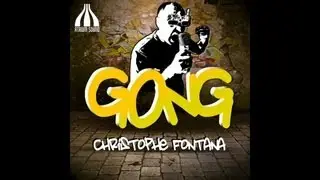 Christophe Fontana - Gong (Teaser)