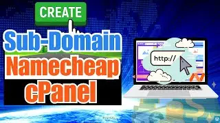 How to Create a Subdomain in Namecheap cPanel (Full Guide)