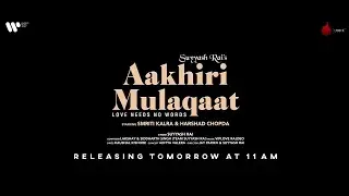 Aakhiri Mulaqaat Teaser | Suyyash Rai | Harshad Chopda | Smriti Kalra | Naushad Khan