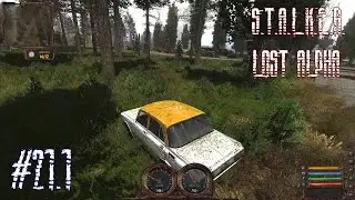 Metalrus - Часть 21.1. Прохождение S.T.A.L.K.E.R. Lost Alpha. На машине в Лес!