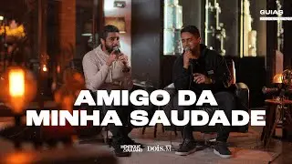 Henrique e Juliano  -  AMIGO DA MINHA SAUDADE  -  (Guias DVD 2024)