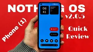 Nothing Phone (1) latest update Nothing OS 2.0.5 Quick and short review