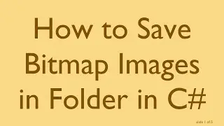 How to Save Bitmap Images in Folder in C#