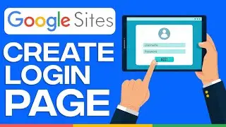 How To Create Login Page In Google Sites (2024) Complete Tutorial