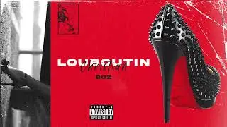 Boz - Christian Louboutin [ prod. by TrapDoctorz ]