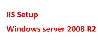 Windows server 2008 R2 IIS Setup