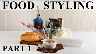 HOW TO IMPROVE Your Food Photography Styling part 1