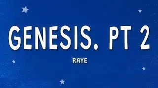 RAYE - Genesis, pt. 2 (Lyrics)