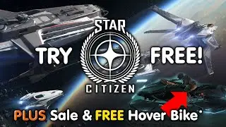 STAR CITIZEN FREE FLY 2020 EVENT, Try For Free PLUS FREE HOVER BIKE!