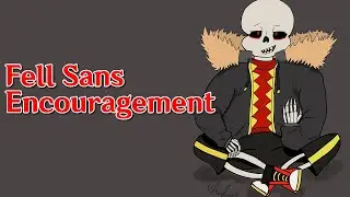 Fell Sans Encouragement - Underfell Comic Dub