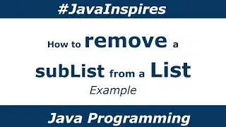 How to remove a sublist from a list in java |  java inspires