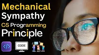 Mechanical Sympathy | CS Programming Principle | 2022