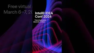 IntelliJ IDEA Conf 2024 | March 6-7, 2024