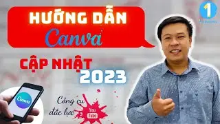 Hướng Dẫn Sử Dụng Canva 2023 | Công Cụ Đắc Lực Cho Youtube | 1BUSINESS