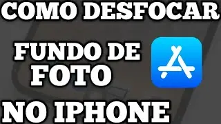 COMO DESFOCAR O FUNDO DA FOTO NO IPHONE