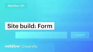 Build a website form — Webflow 101 (Part 5 of 10)