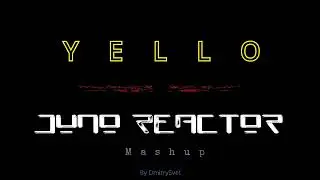 Yello + Juno Reactor mix/mashup