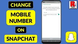 How to Change your Mobile Number on SnapChat