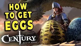 How To Get EGGS In Century: Age of Ashes