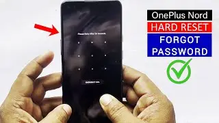 Forgot Your Password? Heres How To Unlocked Your  OnePlus Nord  ?