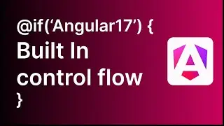 Replace ngIf & ngFor: Master Angular 17's New Control Flow ( @if @for @switch)