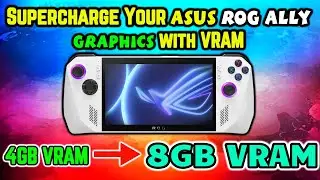 How to Supercharge Your Asus ROG Ally's Graphics with VRAM - Explained