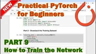 PyTorch Beginner Tutorial - Part 9 (Train the Model)