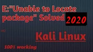 Kali Repository Issue fixed ||E: Unable to locate package error 100% solved|||2020||