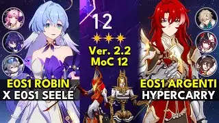 E0S1 Robin x E0S1 Seele & E0S1 Argenti Hypercarry | Memory of Chaos Floor 12 3 Stars | Honkai