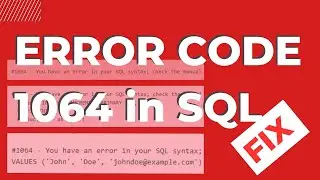 How to Fix Error Code 1064 in SQL