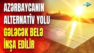 Resurslarına arxayın olmayan Azərbaycanın gələcəyə yatırımı - GÖRÜN NƏLƏR EDİLİR?