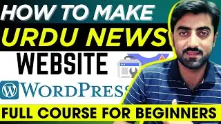 Urdu Website Full Course: How to Make Urdu News Website in WordPress | WordPress Theme for Urdu News