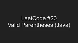 LeetCode #20 - Valid Parentheses