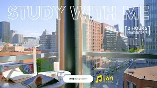 2-HOUR STUDY WITH ME [Pomodoro 25/5] with calm lofi music 🎵 / city view / with timer