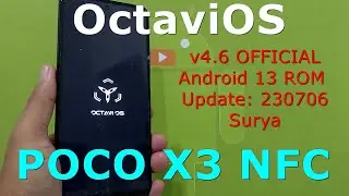 OctaviOS 4.6 OFFICIAL for Poco X3 Android 13 ROM Update: 230706