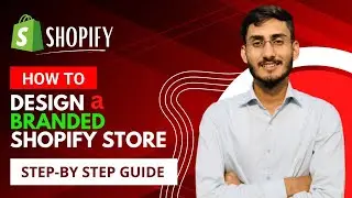 How To Design a BRANDED Shopify Store In Just 40 Minutes