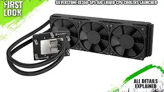 SilverStone XE360-SP5 AIO Liquid CPU Coolers Launched For AMD Socket SP5 - Explained All Details