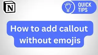 How to add callout without emojis in Notion