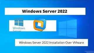 Windows Server 2022  Installation and Customization