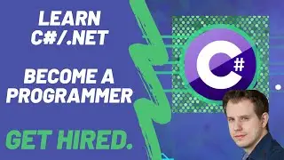 C# + .NET Bootcamp | Learn C# and .NET. Become A Programmer. Get Hired!